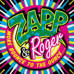 More Bounce to the Ounce - Zapp & Roger