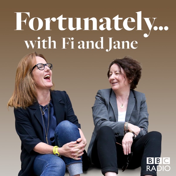 Fortunately... with Fi and Jane Fortunately... with Fi and Jane