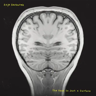 The Road Is Just a Surface - Anja Garbarek The Road Is Just a Surface - Anja Garbarek