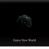 Grave New World - EP album lyrics, reviews, download