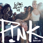 What About Us by P!nk