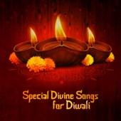 Special Divine Songs for Diwali – Hindu Dance of Happiness, India Celebration, Festival of Lights artwork