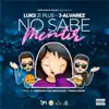 No Sabe Mentir - Single album lyrics, reviews, download