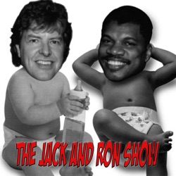 The Jack and Ron Show