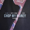 Chop My Money (feat. Krept & Konan, Loski & ZieZie) [The Remixes] - Single