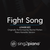 Fight Song (Lower Key) Originally Performed by Rachel Platten] [Piano Karaoke Version] - Sing2Piano
