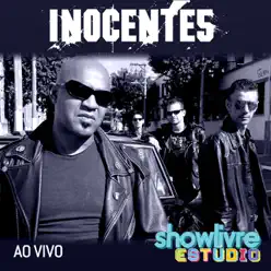 Inocentes no Estúdio Showlivre (Ao Vivo) - Inocentes