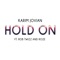 Hold on (feat. Rob Twizz & RoZe) - Karim Jovian lyrics
