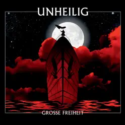 Grosse Freiheit (Deluxe Version) - Unheilig