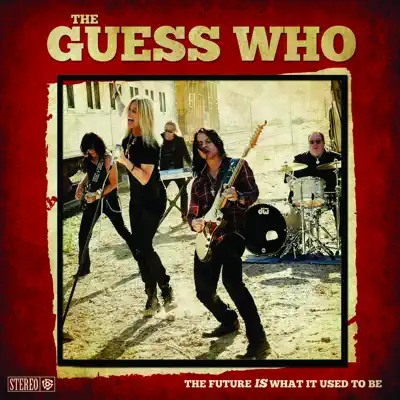 The Future is What It Used to Be - The Guess Who