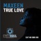 True Love (BKT's Deepsoul Dub) - Maxeen lyrics