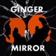 Ginger Mirror: A Black Mirror Podcast