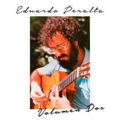 Eduardo Peralta Volumen Dos - Eduardo Peralta Eduardo Peralta Volumen Dos - Eduardo Peralta