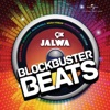 9x Jalwa - Blockbuster Beats