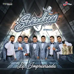 Lo Improvisado - Soñadores De Sinaloa Lo Improvisado - Soñadores De Sinaloa