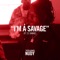 I'm a Savage (feat. 21 Savage) - Single
