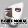 Doble Moral (feat. GabrielRodriguezEmc & Dr. P) - Single album lyrics, reviews, download