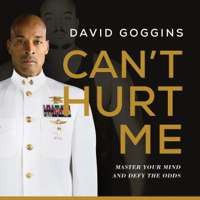 David Goggins - Can't Hurt Me: Master Your Mind and Defy the Odds (Unabridged) artwork