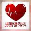 Stream & download Listen Carefully! Gentle Heartbeat – Soothing Sounds to Help You Total Relax