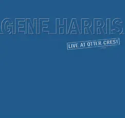 Gene Harris - Live At Otter Crest by Gene Harris album reviews, ratings, credits