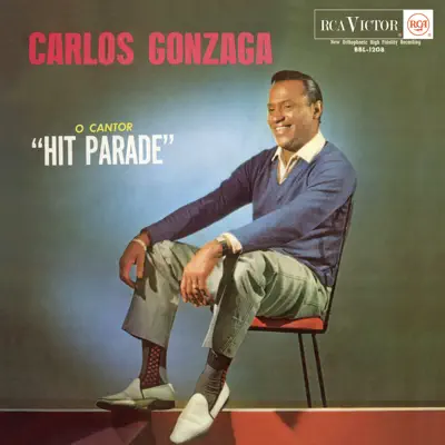 O Cantor "Hit Parade" - Carlos Gonzaga