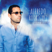 The Little Dream - Alfredo Rodríguez