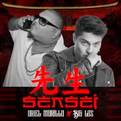 Sensei (feat. Uriel Murillo) - Single - Big Los Sensei (feat. Uriel Murillo) - Single - Big Los