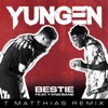Bestie (T. Matthias Remix) [feat. Yxng Bane] - Single