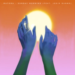 Matoma - Sunday Morning (feat. Josie Dunne)