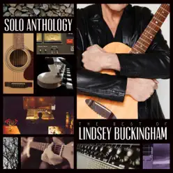 Solo Anthology: The Best of Lindsey Buckingham (Remastered) - Lindsey Buckingham