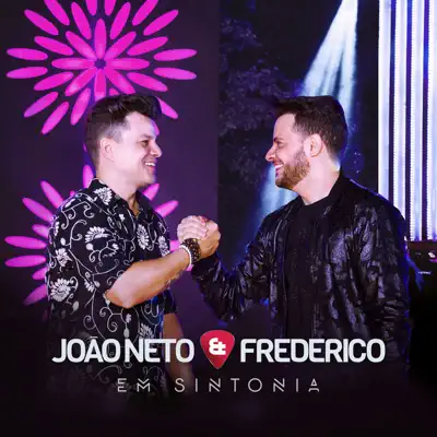 Em Sintonia (Ao Vivo) - Deluxe - João Neto e Frederico