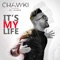 It's My Life (don't Worry) [feat. Dr. Alban] - Chawki lyrics