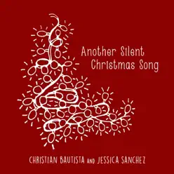 Another Silent Christmas Song - Single - Christian Bautista Another Silent Christmas Song - Single - Christian Bautista