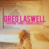 Greg Laswell - Dodged A Bullet