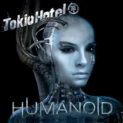 Humanoid (German) - Tokio Hotel