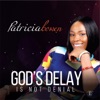 God's Delay Is Not Denial