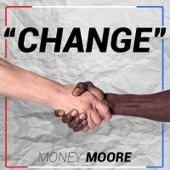 Money Moore - Change