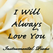I Will Always Love You (Instrumental Piano) artwork