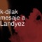 Landyez - K-dilak Mesaje a lyrics