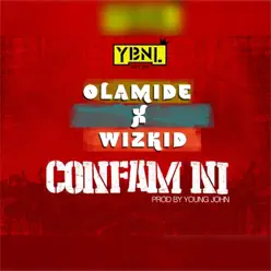 Confam Ni (feat. Wizkid) - Single - Olamide Confam Ni (feat. Wizkid) - Single - Olamide