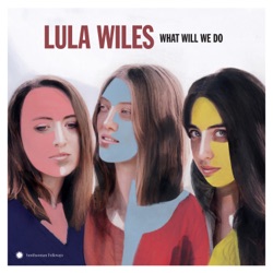 Lula Wiles - Leave Me Now