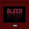 Bleed (feat. Fye Prophet) - Brizzy Kerrick lyrics