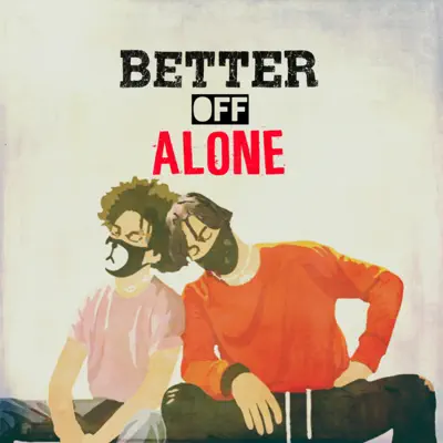 Better Off Alone - Single - Ayo & Teo