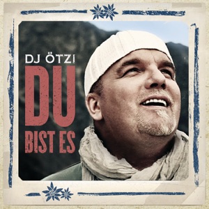 DJ Ötzi - Du bist es - 排舞 音乐