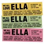 We All Love Ella - Celebrating the First Lady of Song (Bonus Track Version) artwork