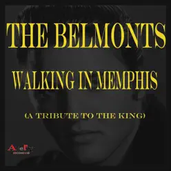 Walking in Memphis - Single - The Belmonts Walking in Memphis - Single - The Belmonts