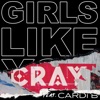 Girls Like You (feat. Cardi B) [CRAY Remix] - Single