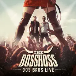 Dos Bros Live - The Bosshoss