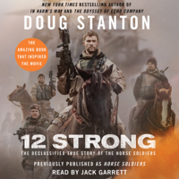 Doug Stanton - 12 Strong: The Declassified True Story of the Horse Soldiers (Unabridged) artwork