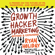 Ryan Holiday - Growth Hacker Marketing: A Primer on the Future of Pr, Marketing, and Advertising